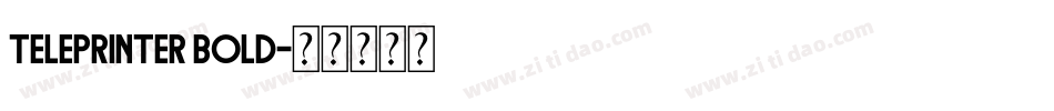 Teleprinter Bold字体转换